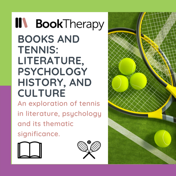 Books and Tennis: Literature, Psychology, History, and Culture